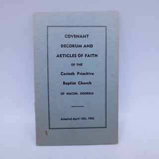 Item #028199 Covenant Decorum and Articles of Faith of the Corinth Primitive Baptist Church of...
