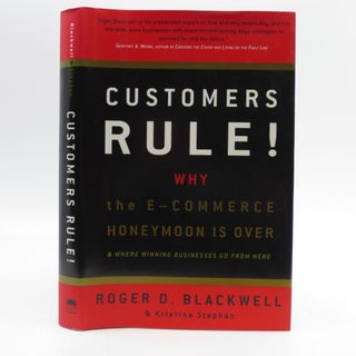 Item #028219 Customers Rule! Why the E-Commerce Honeymoon is over and where Winning Businesses...
