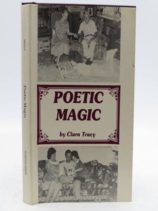 Item #028238 Poetic Magic (Signed First Edition). Clara Tracy