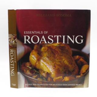 Item #028466 Williams-Sonoma Essentials of Roasting: Recipes and techniques for delicious...