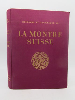 Item #028830 Histoire et Technique de la Montre Suisse de ses Origines a nos Jours. Ouvrage...