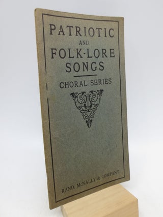Item #028889 Patriotic and Folk-Lore Songs-Choral Series (First Edition). Frederic H. Pease