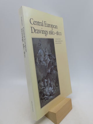 Item #029335 Central European Drawings 1680-1800: A Selection from American Collections (Art...