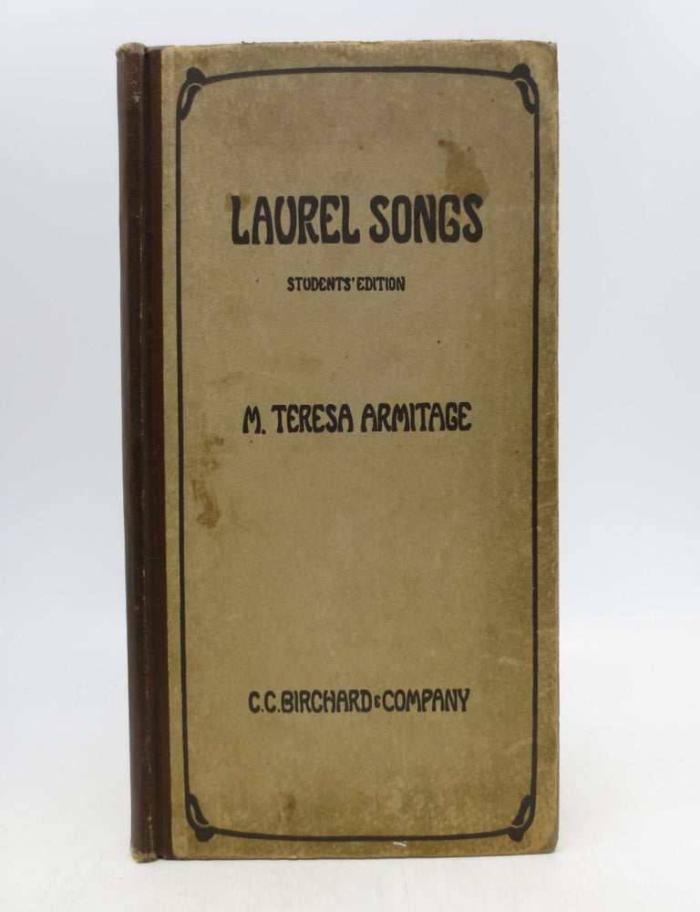 Item #029492 Laurel Songs: Unchanged Voices Student's Edition. M. Teresa Armitage.