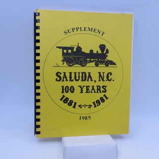 Item #029570 Saluda Then and Now: A Supplement to Saluda, NC: One Hundred Years 1881-1981 (First...