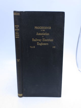 Item #029595 Proceedings of the Association of Railway Electrical Engineers Volume 20: 1929...