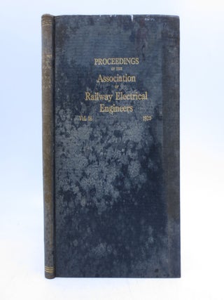 Item #029609 Proceedings of the Association of Railway Electrical Engineers Volume 16: 1925...