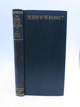 Item #029615 The Story of the Railroad "Y" (First Edition). John F. Moore