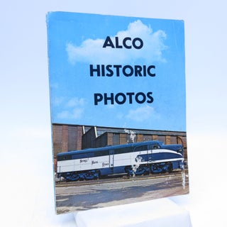 Item #029647 Alco Historic Photos (First Edition). Alco