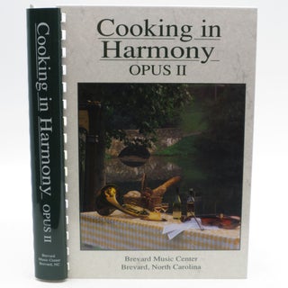 Item #030222 Cooking in Harmony-Opus II (First Edition). Brevard Music Center