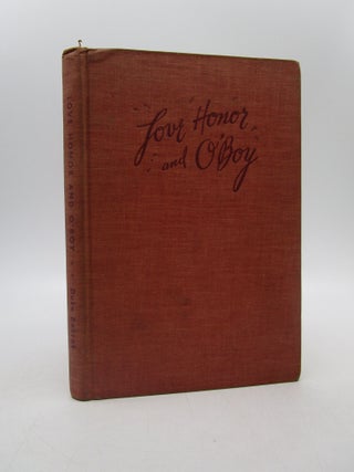 Item #031224 Love, Honor and O'Boy (Signed First Edition). Duke Bakrak