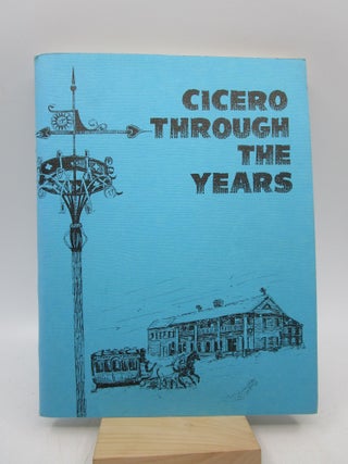 Item #031516 Cicero Through the Years (Signed First Edition). Lona Flynn