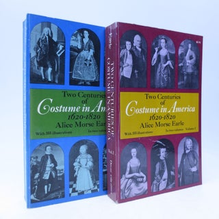 Item #031897 Two Centuries of Costume in America 1620-1820 in 2 volumes. Alice Morse Earle