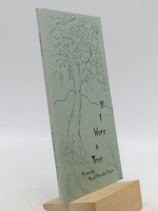 Item #031927 If I Were a Tree (Signed First Edition). Hazel Herndon Fryer