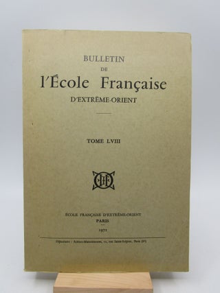 Item #032297 Bulletin de l'Ecole Française d'Extrême-Orient, Tome LVIII. Unknown