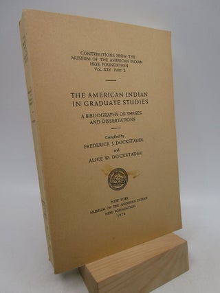 Item #032561 The American Indian in Graduate Studies: A Bibliography of Theses and Dissertations...
