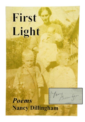 Item #032721 First Light Poems (Signed). Nancy Dillingham