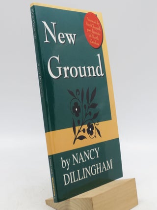 Item #032723 New Ground (Signed First Edition). Nancy Dillingham, Fred Chappell, Foreword