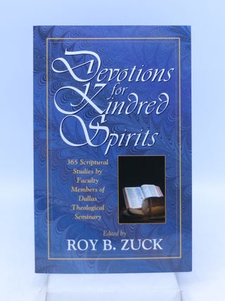 Item #032839 Devotions for Kindred Spirits: 365 Scriptural Studies by Faculty Members of Dallas...