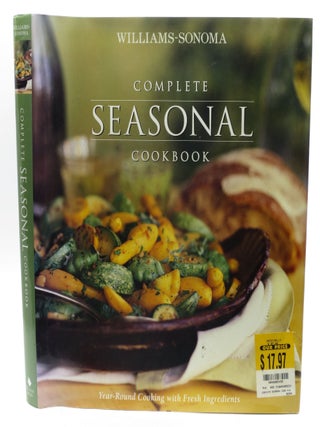 Item #033083 Williams-Sonoma Complete Seasonal Cookbook (First Edition). Chuck Williams, Penina,...