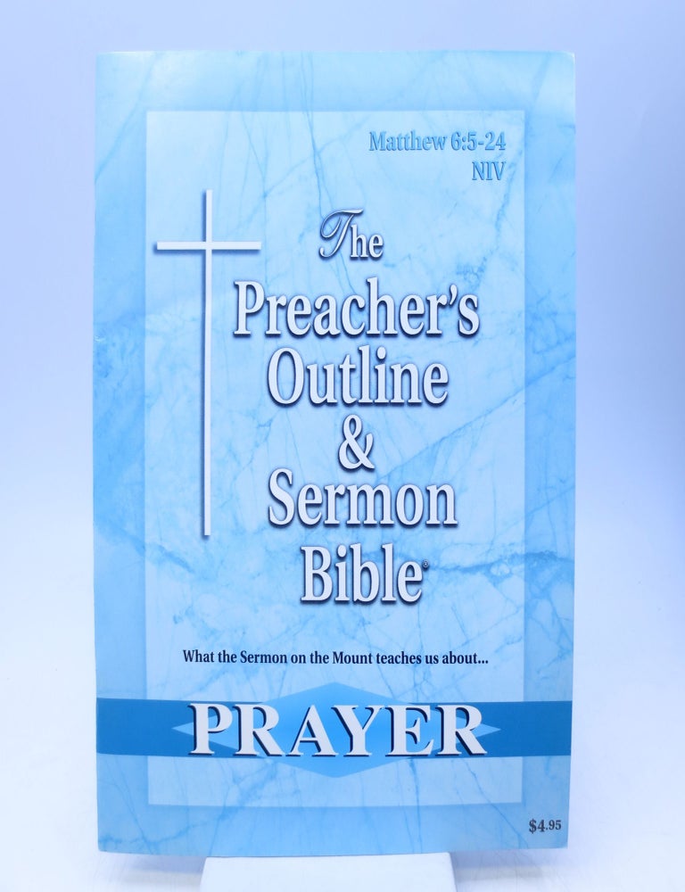 Item #033277 The Preacher's Outline & Sermon Bible: Matthew Chapter 6:5-24 (First Edition). Leadership Ministries Worldwide.