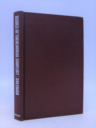 Item #033422 Issues of Theological Conflict. Richard J. Coleman