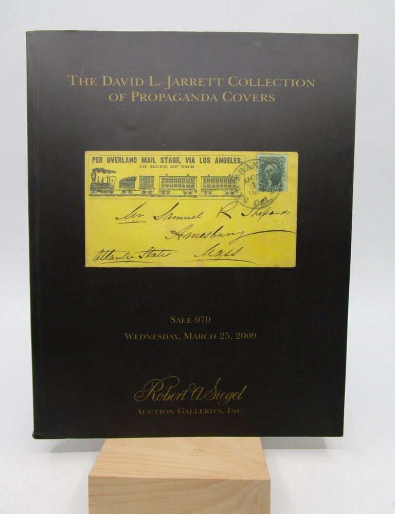 Item #033495 The David L. Jarrett Collection of Propaganda Covers--Sale 970, Wednesday, March 25, 2009 (First Edition). Robert A. Siegel.