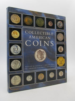 Item #033704 Collectible American Coins (First Edition). Kenneth Bressett