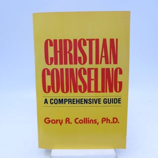 Item #034208 Christian Counseling: A Comprehensive Guide. Gary R. Collins