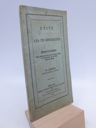 Item #034610 Unity and its Restoration: Addressed to all Christians who desire to hold the faith...