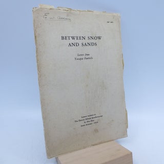 Item #034614 Between Snow and Sands: Letters from Yavapai Foothills (Signed Offprint). Alex Dow
