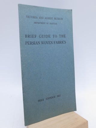 Item #034683 Brief Guide to the Persina Woven Fabrics (Victoria and Albert Museum Department of...