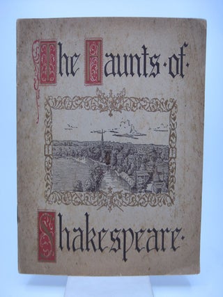 Item #034711 The Haunts of Shakespeare. Unknown, Illustrated