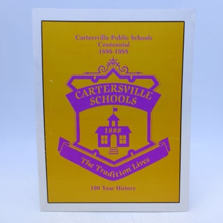 Item #034749 Cartersville Public Schools Centennial 1888-1988 (First Edition
