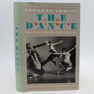 Item #035191 The Dance in Mind: Profiles and Reviews 1976-83 (First Edition). Deborah Jowitt,...
