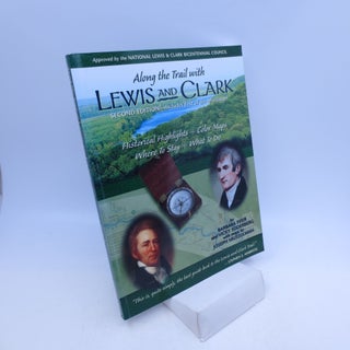 Item #036188 Along the Trail with Lewis and Clark (Lewis & Clark Expedition). Barbara Fifer,...