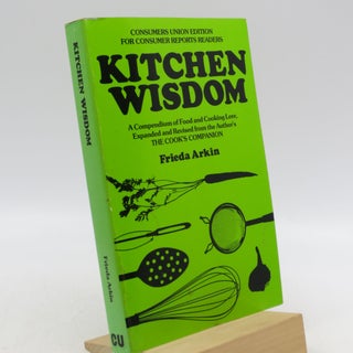 Item #036276 Kitchen Wisdom: A Compendium of Food and Cooking Lore. Frieda Arkin