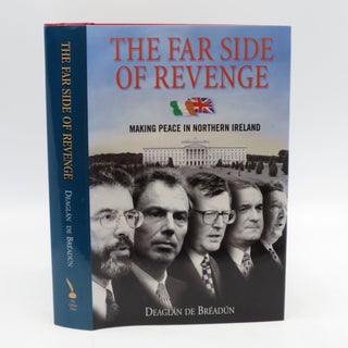 Item #036626 The Far Side of Revenge: Making Peace in Northern Ireland. Deaglan De Breadun
