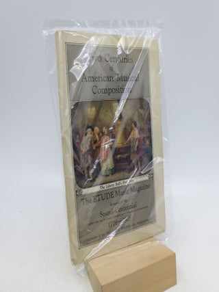 Item #037133 Two Centuries of American Musical Composition (First Edition). Theodore Presser Co