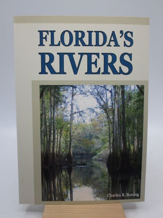 Item #037200 Florida's Rivers. Charles R. Boning