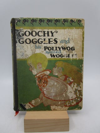 Item #037290 The Rhymes of Goochy Goggles and his Pollywog named "Woogles" (Signed Limited...