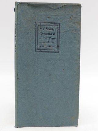 Item #038022 My Soul's Cathedral & Other Poems (Signed). James Henry MacLafferty