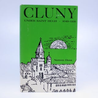 Item #038400 Cluny Under Saint Hugh, 1049-1109 (First American Edition). Norren Hunt
