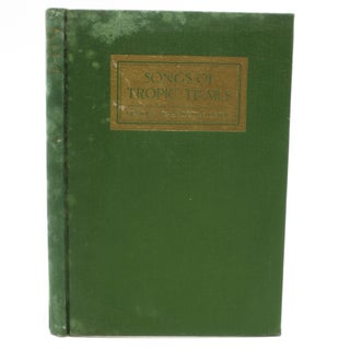 Item #038743 Songs of Tropic Trails (First Edition). George Warburton Lewis