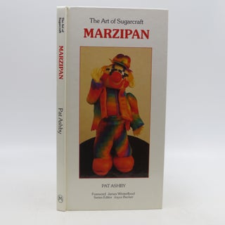 Item #038748 Marzipan: The Art of Sugarcraft. P. Ashby