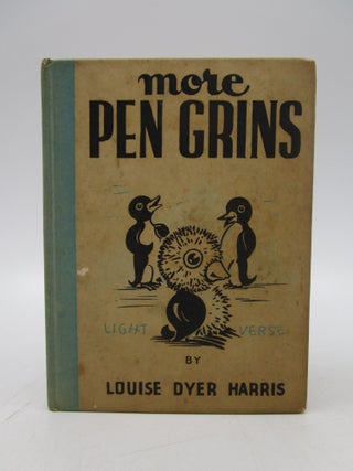 Item #038785 More Pen Grins (Signed). Louise Dyer Harris
