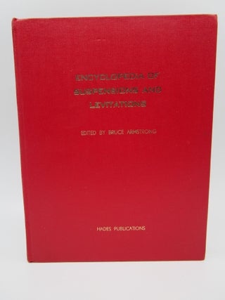 Item #039669 Encyclopedia of Suspensions and Levitations. Bruce Armstrong, S. H. Sharpe, Sid...