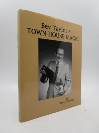 Item #039748 Bev Taylor's Town House Magic. Bruce Hetzler
