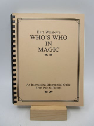Item #039812 Who's Who in Magic: An International Biographical Guide from Past to Present...