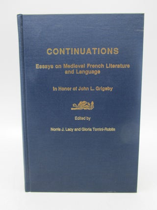Item #040195 Continuations: Essays on Medieval French Literature and Language in Honor of J.L....